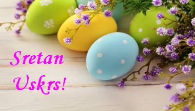 Sretan Uskrs !!!